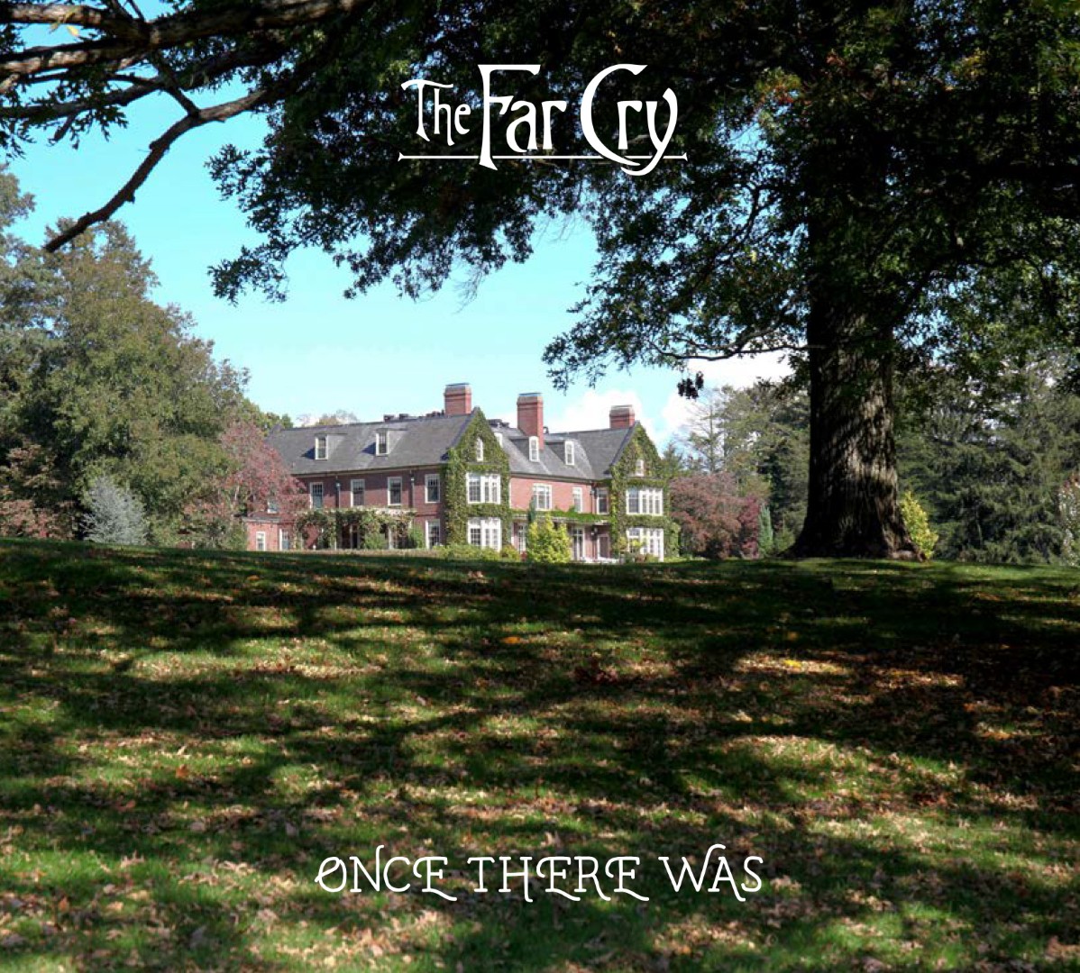 ONCE THERE WAS